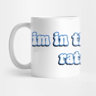 I'm In The Ghetto Ratatata - Tiktok Reference Mug